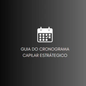 Cronograma Capilar Estratégico