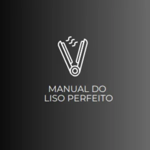 Manual do Liso Perfeito